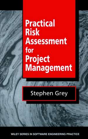 Practical Risk Assessment for Project Management de S Grey