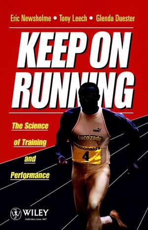 Keep on Running – The Science of Training & Performance de E Newsholme