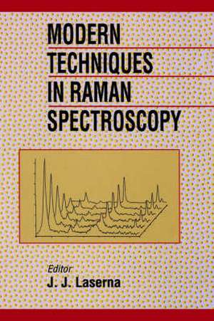 Modern Techniques in Raman Spectroscopy de JJ Laserna