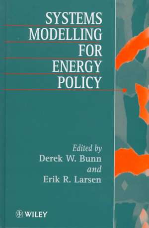 Systems Modelling for Energy Policy de DW Bunn