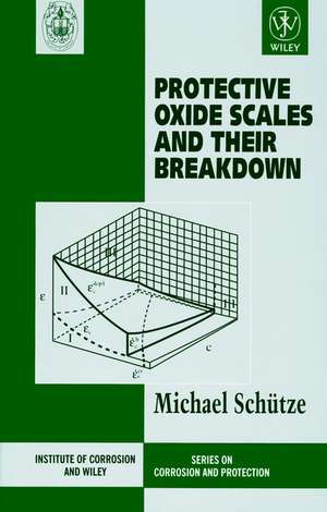 Protective Oxide Scales & their Breakdown de M Schutze