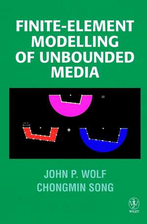 Finite–Element Modelling of Unbounded Media de JP Wolf