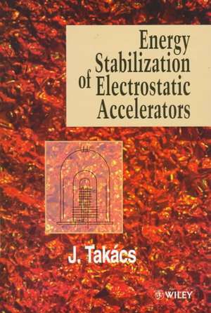 Energy Stabilization of Electrostatic Accelerators de Jenõ Takács