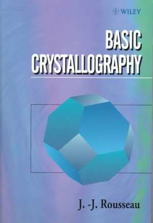 Basic Crystallography de J–J Rousseau