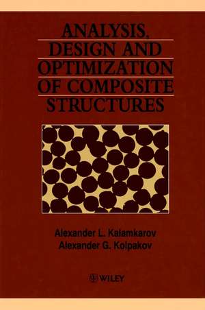 Analysis, Design & Optimization of Composite Structures de AL Kalamkarov