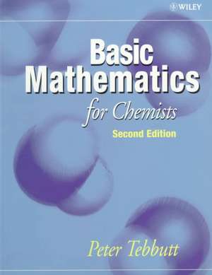 Basic Mathematics for Chemists 2e de P Tebbutt