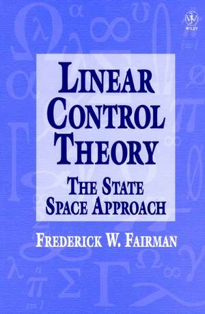 Linear Control Theory de Frederick Walker Fairman