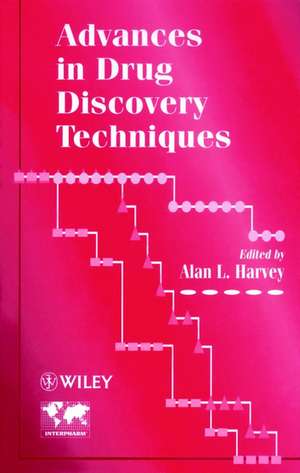 Advances in Drug Discovery Techniques de AL Harvey