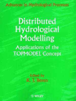 Distributed Hydrological Modelling – Applications of the Topmodel Concept (Paper only) de KJ Beven