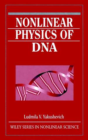 Nonlinear Physics of DNA de LV Yakushevich