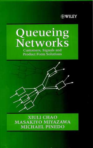 Queueing Networks – Customers, Signals & Product Form Solutions de X Chao