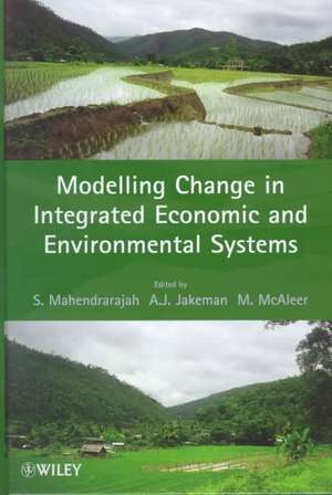 Modelling Change in Integrated Economic & Environmental Systems de S Mahendrarajah