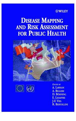 Disease Mapping & Risk Assessment for Public Health de A Lawson