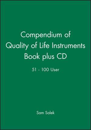 Compendium of Quality of Life Instruments Book plus CD 51–100 user de S Salek