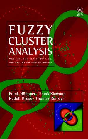 Fuzzy Cluster Analysis – Methods for Classification, Data Analysis & Image Recognition de F Hoppner