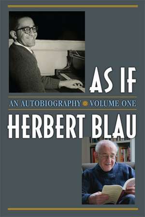 As If: An Autobiography de Herbert Blau