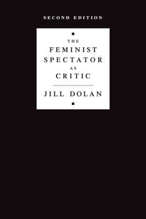 The Feminist Spectator as Critic de Jill Dolan