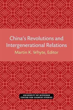 China’s Revolutions and Intergenerational Relations de Martin Whyte