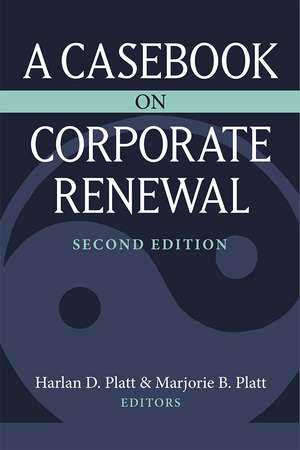 A Casebook on Corporate Renewal de Harlan D. Platt