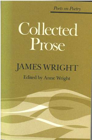 Collected Prose de James Wright