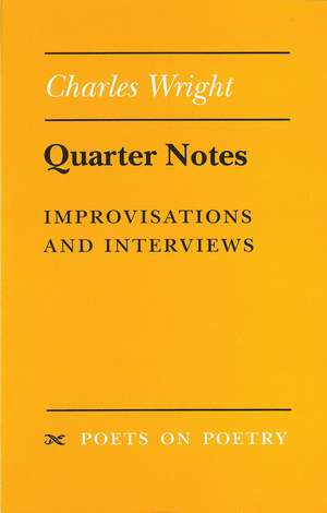 Quarter Notes: Improvisations and Interviews de Charles Wright