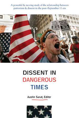 Dissent in Dangerous Times de Austin Sarat