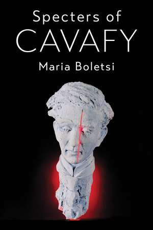 Specters of Cavafy de Maria Boletsi