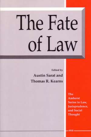 The Fate of Law de Austin Sarat