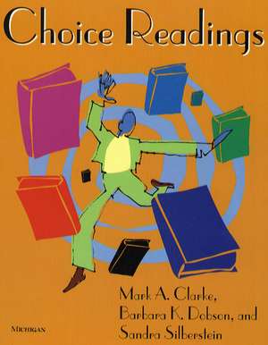 Choice Readings de Mark A. Clarke