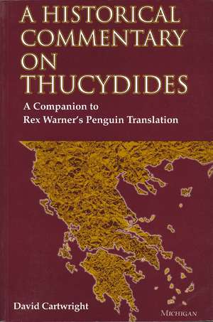 A Historical Commentary on Thucydides: A Companion to Rex Warner's Penguin Translation de David Cartwright