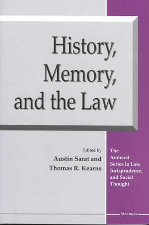 History, Memory, and the Law de Austin Sarat