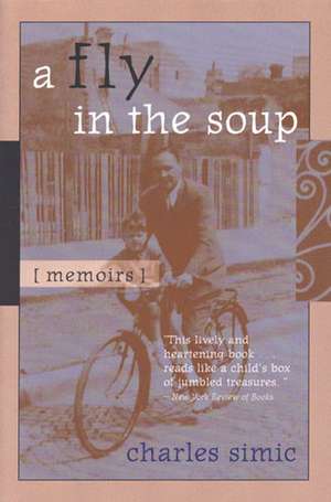 A Fly in the Soup: Memoirs de Charles Simic