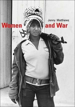 Women and War de Jenny Matthews