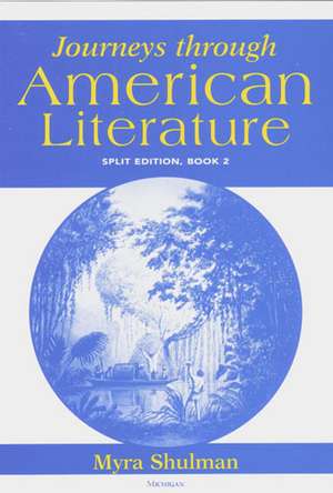 Journeys through American Literature, Split Edition Book 2 de Myra Ann Shulman