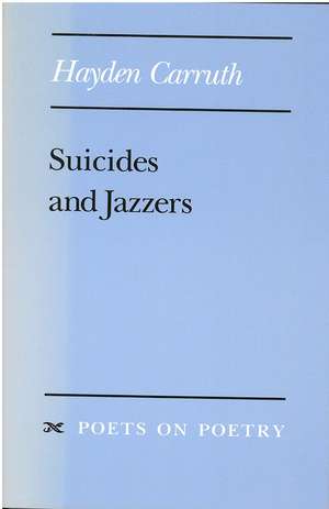 Suicides and Jazzers de Hayden Carruth