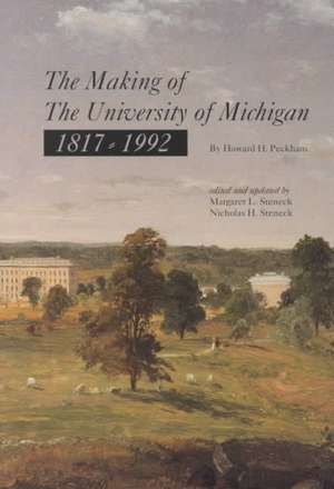 The Making of The University of Michigan 1817-1992 de Howard H. Peckham