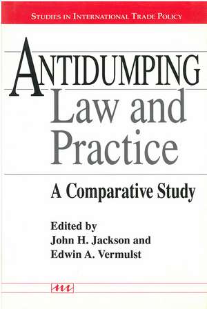 Antidumping Law and Practice: A Comparative Study de John Jackson