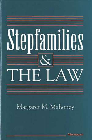 Stepfamilies and the Law de Margaret Mahoney