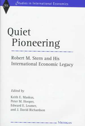 Quiet Pioneering: Robert M. Stern and His International Economic Legacy de Keith E. Maskus