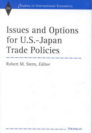 Issues and Options for U.S.-Japan Trade Policies de Robert Mitchell Stern