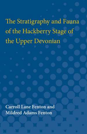 The Stratigraphy and Fauna of the Hackberry Stage of the Upper Devonian de Carrol Fenton