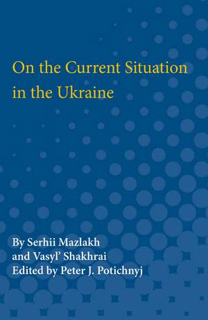 On the Current Situation in the Ukraine de Serhii Mazlakh