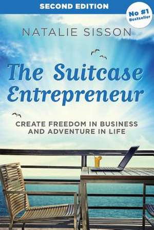 The Suitcase Entrepreneur de Natalie Sisson