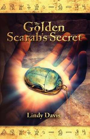 The Golden Scarab's Secret de Lindy G. Davis