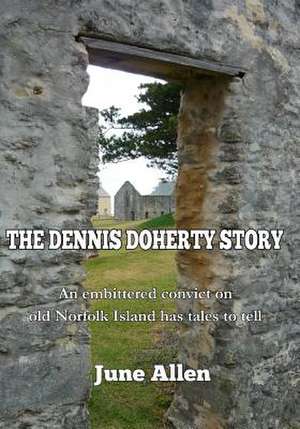 The Dennis Doherty Story de June Allen