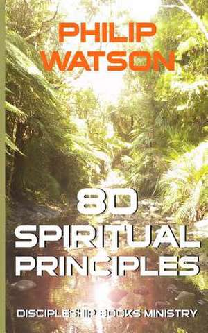 80 Spiritual Principles de Philip Watson