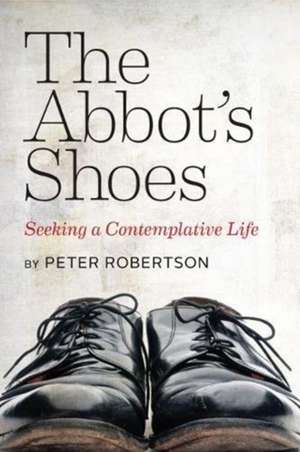 The Abbot's Shoes de Peter Robertson