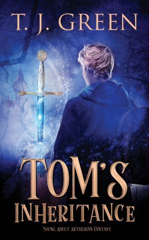 Tom's Inheritance de T J Green