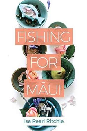 Fishing for Maui de Isa Pearl Ritchie