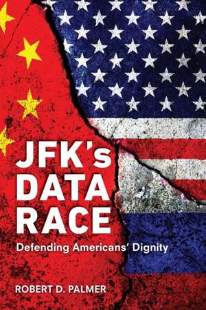 JFK's Data Race de Robert D. Palmer